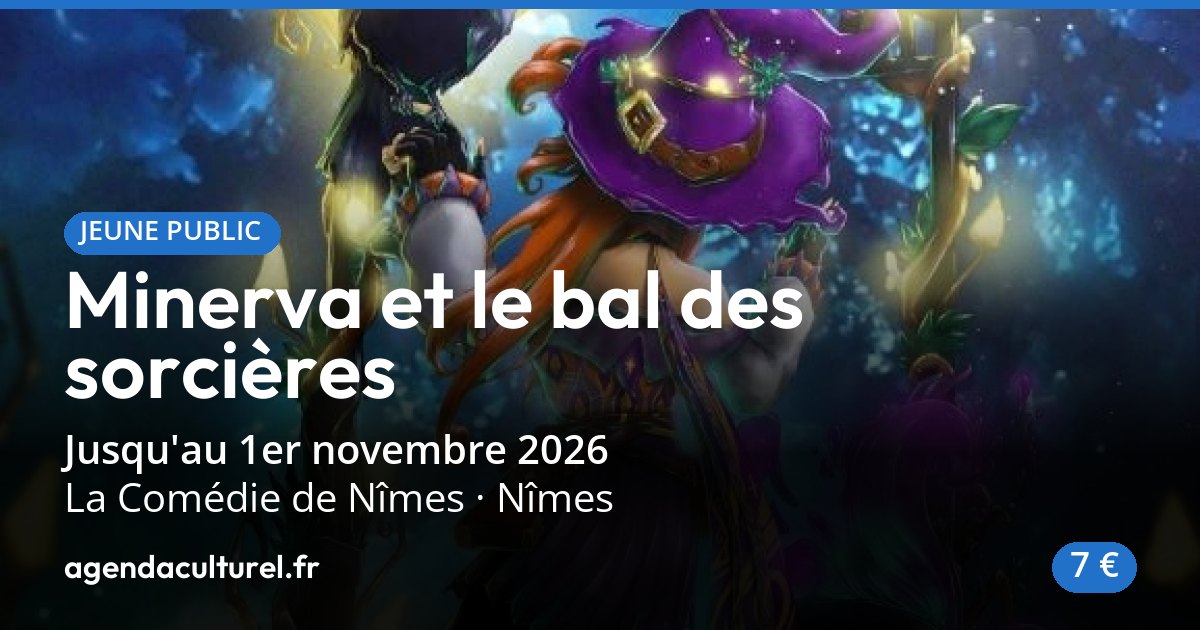 Minerva bal des sorcières à Nîmes jusqu'au 1er nov. 2026