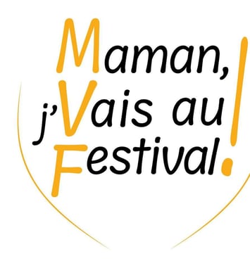 Maman, J'Vais au Festival !