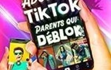 Ados sur TikTok Parents Qui Deblok