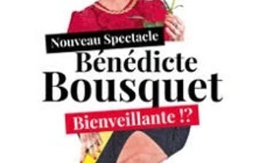 Bénédicte Bousquet, Bienveillante !?