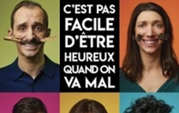 C'est pas facile d'être heureux... quand on va mal