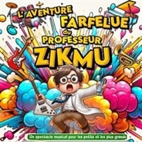 L'aventure farfelue du professeur Zikmu