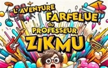 L'aventure farfelue du professeur Zikmu
