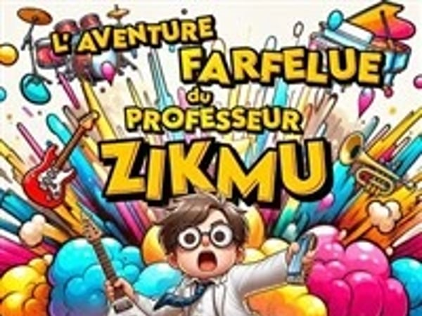 L'aventure farfelue du professeur Zikmu