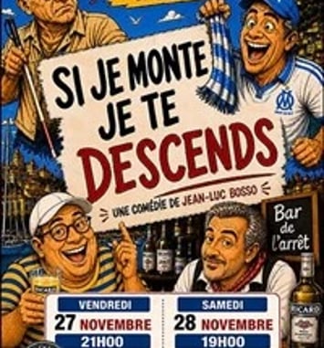 Si je monte, je te descends