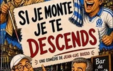 Si je monte, je te descends