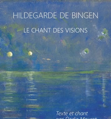 Vivez une expérience sensorielle au gré de textes et de pièces musicales d'Hildegarde de Bingen
