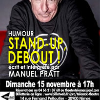 Stand-up, Debout ! Écrit et interprété par Manuel Pratt