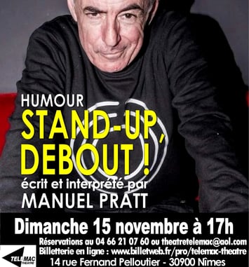 Stand-up, Debout ! Écrit et interprété par Manuel Pratt