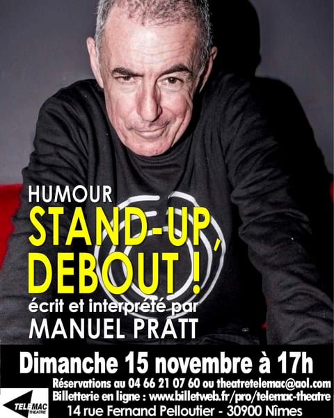 Stand-up, Debout ! Écrit et interprété par Manuel Pratt