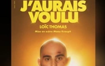 Loïc Thomas, J'aurais Voulu