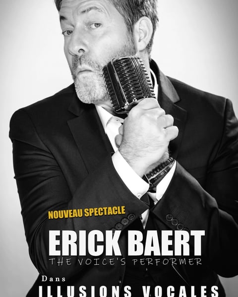 Erick Baert The Voice's Performer dans Illusions Vocales